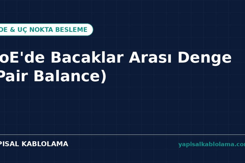 PoE’de Bacaklar Arası Denge Pair Balance